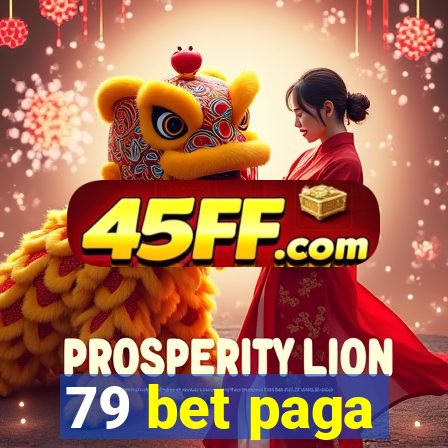79 bet paga